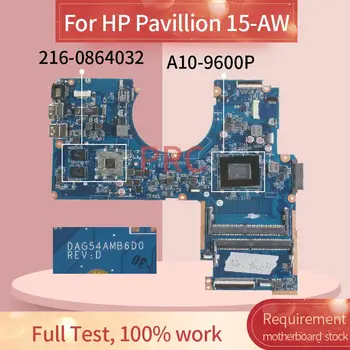 DAG54AMB6D0 Za HP Pavillion 15-AW 15-AU A10-9600P Matična ploča laptopa AM960P 216-0864032 DDR4 Matična ploča laptopa