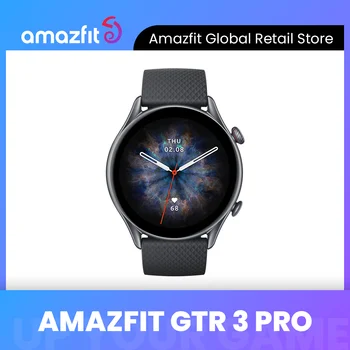 Novi Pametni sat Amazfit GTR 3 Pro GTR3 Pro GTR-3 Pro Alexa HD AMOLED Zaslon 12-dnevno Trajanje baterije Pametni Sat za IOS za Andriod