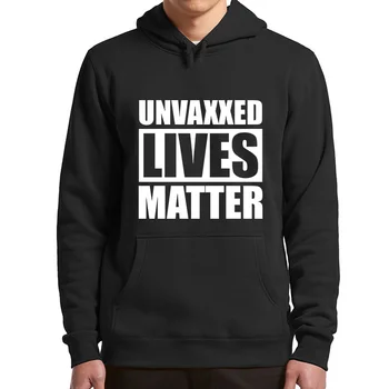 Unvaxxed Lives Matter Hoodies Bez Prisile Cjepiva Anti-Vax Klasična Zimska Majica Anti-Ваксер Motivacija Odjeća Za Unisex