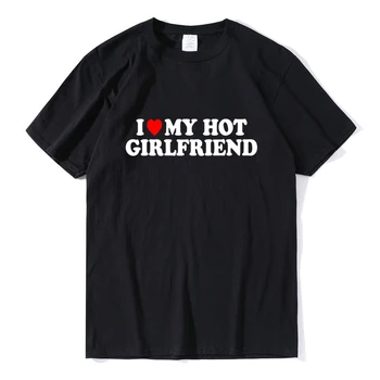 Vintage Zabavna Majica I Love My Hot Djevojka, Ženska t-shirt s grafičkim Uzorkom, Muška t-Shirt, Pokloni Za dečka, Svakodnevni Sportski Vanjska Odjeća, Ženska