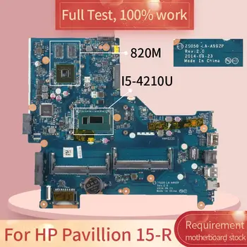 Za HP Pavillion 15-R LA-A992P SR1EF I5-4210U N15V-GM-S-A2 820 M DDR3 Matična ploča laptopa Matična ploča kompletan test rada